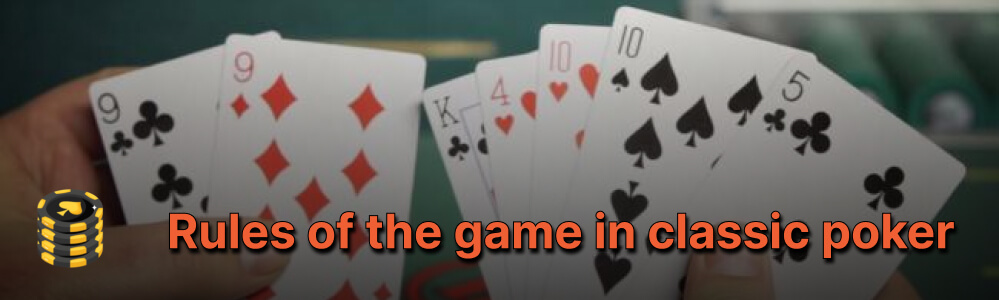 Rules of the game in classic poker